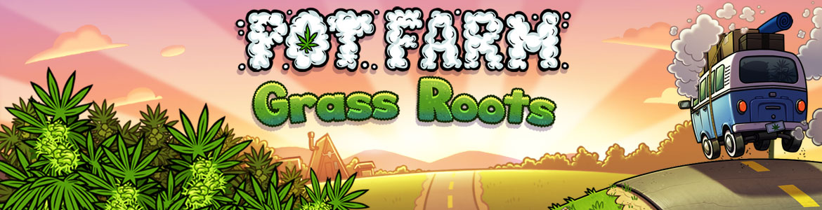 East Side Games Presskit - Pot Farm: Grass Roots